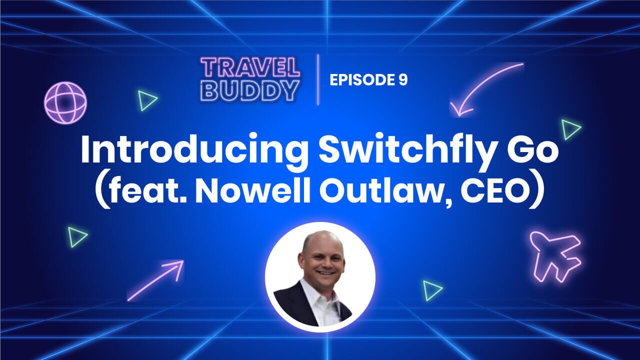 Introducing Switchfly GO feat. Nowell Outlaw, CEO