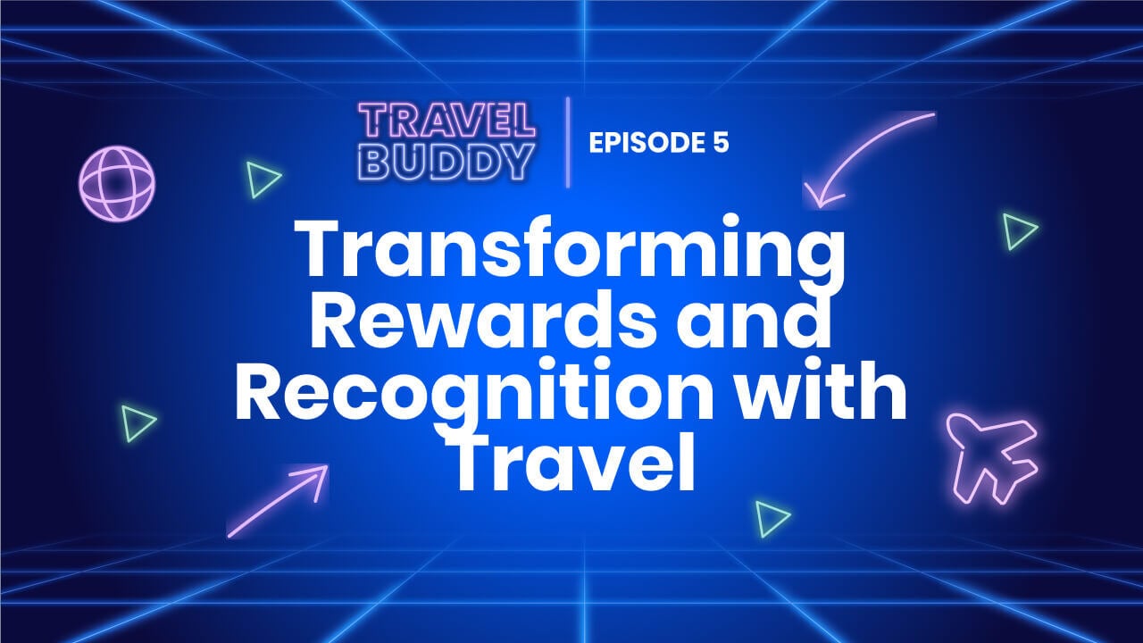 Transforming Rewards and Recognition with Travel