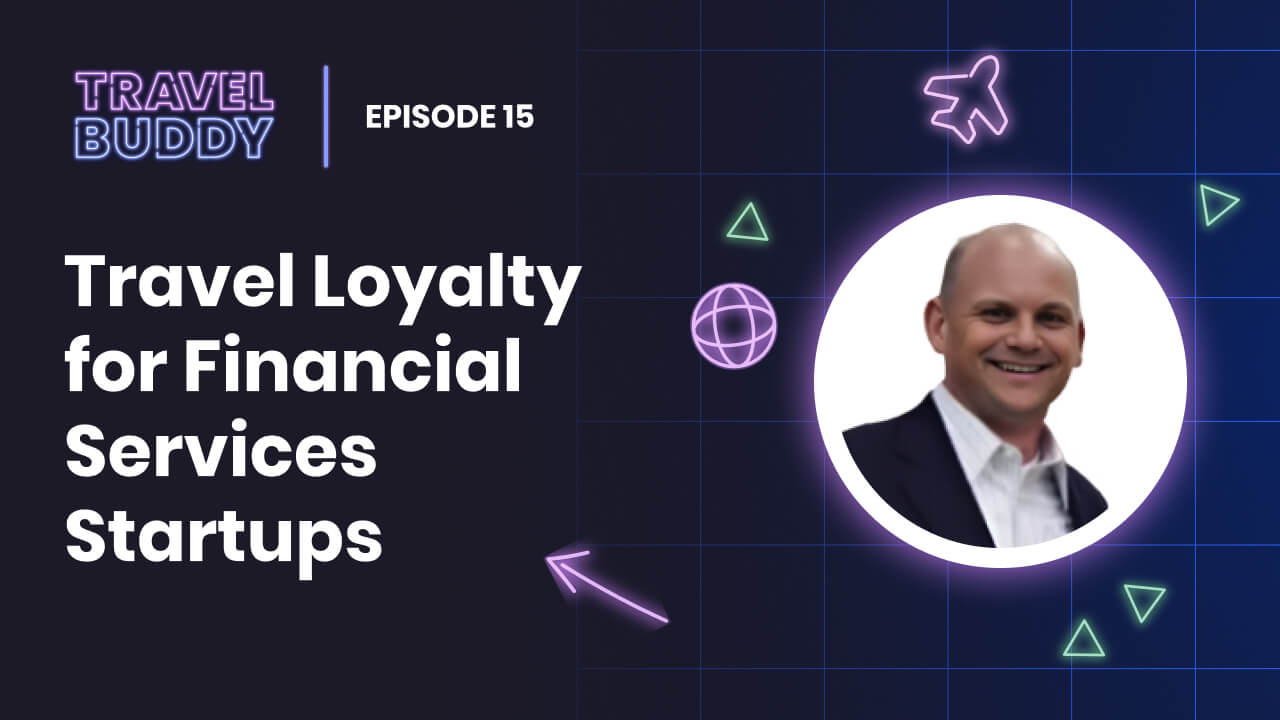 Travel Loyalty for Financial Services Startups